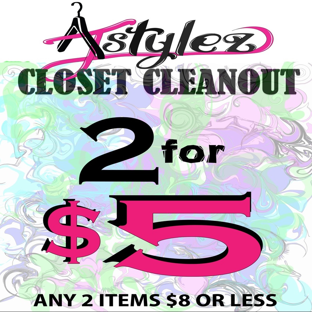 CLOSET CLEAROUT! 2 for $5! ($8 & under)
